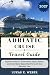 ADRIATIC CRUISE TRAVEL GUIDE: Explore Venice, Dubrovnik, Split, Kotor, and the Most Beautiful Ports of the Adriatic Sea (Weber Travel Book Collections (ENG))