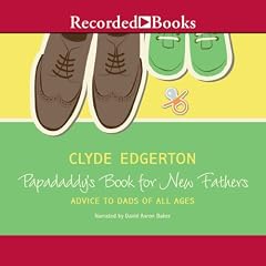 Papadaddy's Book for New Fathers Audiolibro Por Clyde Edgerton arte de portada