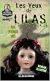 Les yeux de Lilas: livre peur et frissons pour les 8-14 ans. Poupée hantée ... COLLECTION LES PORTES INTERDITES (K.L. BLACKMOORE jeunesse t. 3)