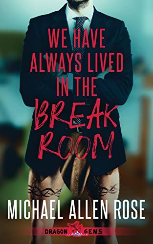 Cover of We Have Always Lived in the Break Room