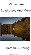 White Lake Boathouses And More