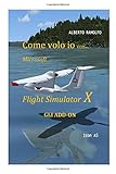 fsx addons kostenlos  Come Volo Io con Microsoft FSX - Gli AddOn