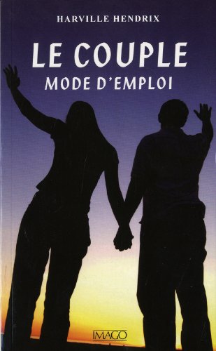 Le couple: Mode d'emploi