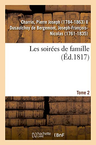Les Soirées de Famille. Tome 2 (French Edition)