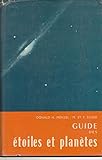  Guide des étoiles et planètes. Préface de Paul Couderc. Traduction de M. et F. Egger. Delachaux et Niestlé, Neuchâtel. 1971. Reliure éditeur toile noire, jaquette illustrée. 405 pages. 48 cartes du ciel. 1 atlas photographique. 13 cartes de la lune. 61 figures et photos explicatives. (Astronomie. )