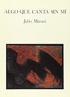 Algo Que Canta Sin Mi: Poesia, 1944-1992 8487451144 Book Cover