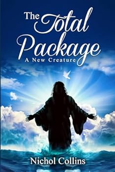 Paperback The Total Package: A New Creature (Power & Evangelism Series) Book