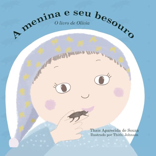 A menina e seu besouro: O livro de Olívia (Portuguese Edition)