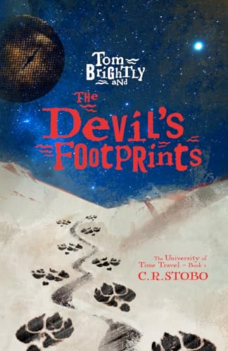 Tom Brightly and the Devil's Footprints (The University of Time Travel)