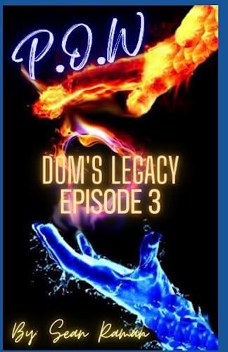 P.O.W: Dom's Legacy Episode 3 (P.O.W Dom's Legacy Series)