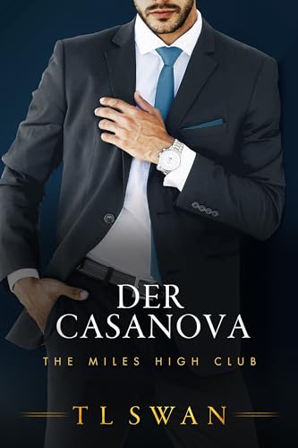 Der Casanova - The Casanova (German Edition) (Miles High Series)