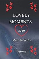 My Lovely Moments : My Lovely Moments : for Memorizing All Wonderful Moments; Family Moment / Love Stories / Romantic Moments; ''6x9;100 Page; Gift for Girl or Girlfriend and Boyfriend Gift; Couple Mo 1657900061 Book Cover
