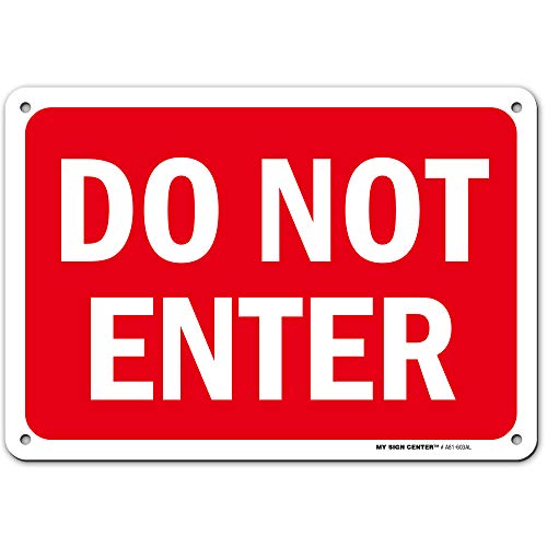 Caution Do Not Enter Sign, 7” x 10” Industrial Grade Aluminum, Easy Mounting, Rust-Free/Fade Resistance, Indoor/Outdoor, USA Made by MY SIGN CENTER