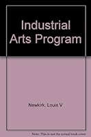 The Industrial Arts Program B000YBCE90 Book Cover