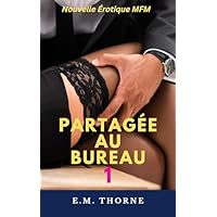 Partag&eacute;e au Bureau
