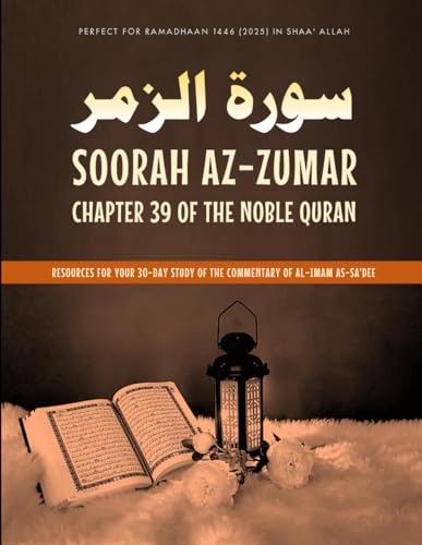 Soorah az-Zumar, Chapter 39 of the Noble Quran (Workbook): Resources for Your 30-Day Study of the Commentary of al-Imam as-Sa'dee (Ramadhaan Lessons)