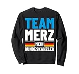 Team Merz My Chancellor Friedrich Merz Sweatshirt