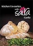 Kitchen Favourites with Saira: Garlic