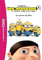 Les Minions 2 Il était une fois Gru - Le roman du film 201787342X Book Cover