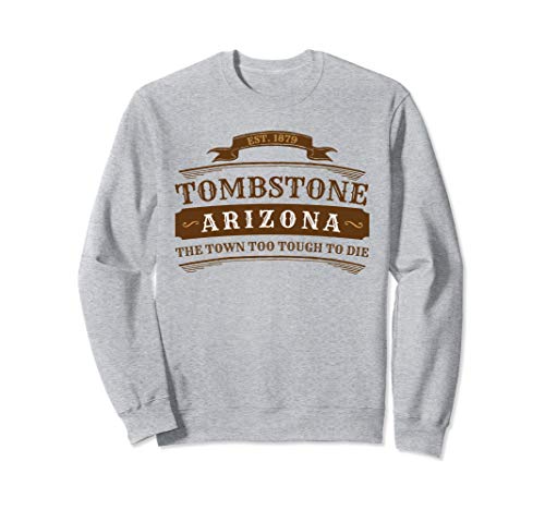 Tombstone Arizona AZ Souvenir Old West Sweatshirt
