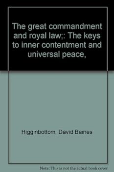Hardcover The great commandment and royal law;: The keys to inner contentment and universal peace, Book