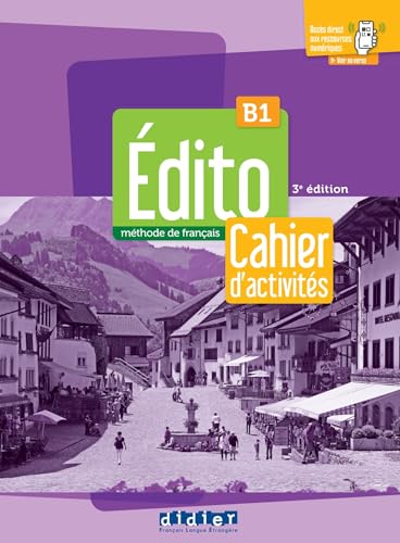 Portada de Edito. Mèthode de Français. Niveau B1. Avec Cahier. Per le Scuole superiori. Con didierfle.app: Cahier d'activités