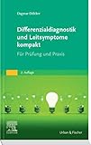  Differenzialdiagnostik und Leitsymptome kompakt: Mündliche Heilpraktikerprüfung