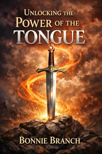 Unlocking the Power of The Tongue (Unlocking The Kingdom of