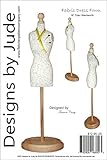 Designs by Jude Fabric Dress Form Sewing Pattern for 16 inches Tyler Wentworth Dolls Tonner