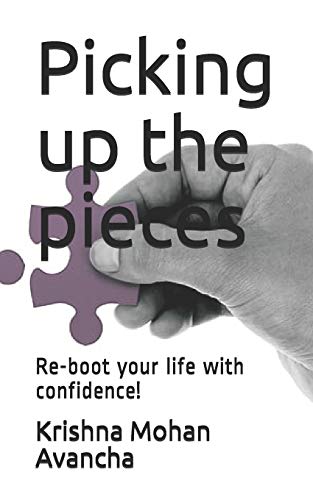 Picking up the pieces: Re-boot your life with confidence! (The Iron Will Codex)