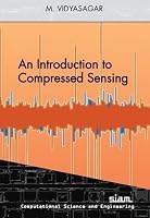 An Introduction to Compressed Sensing 1611976111 Book Cover