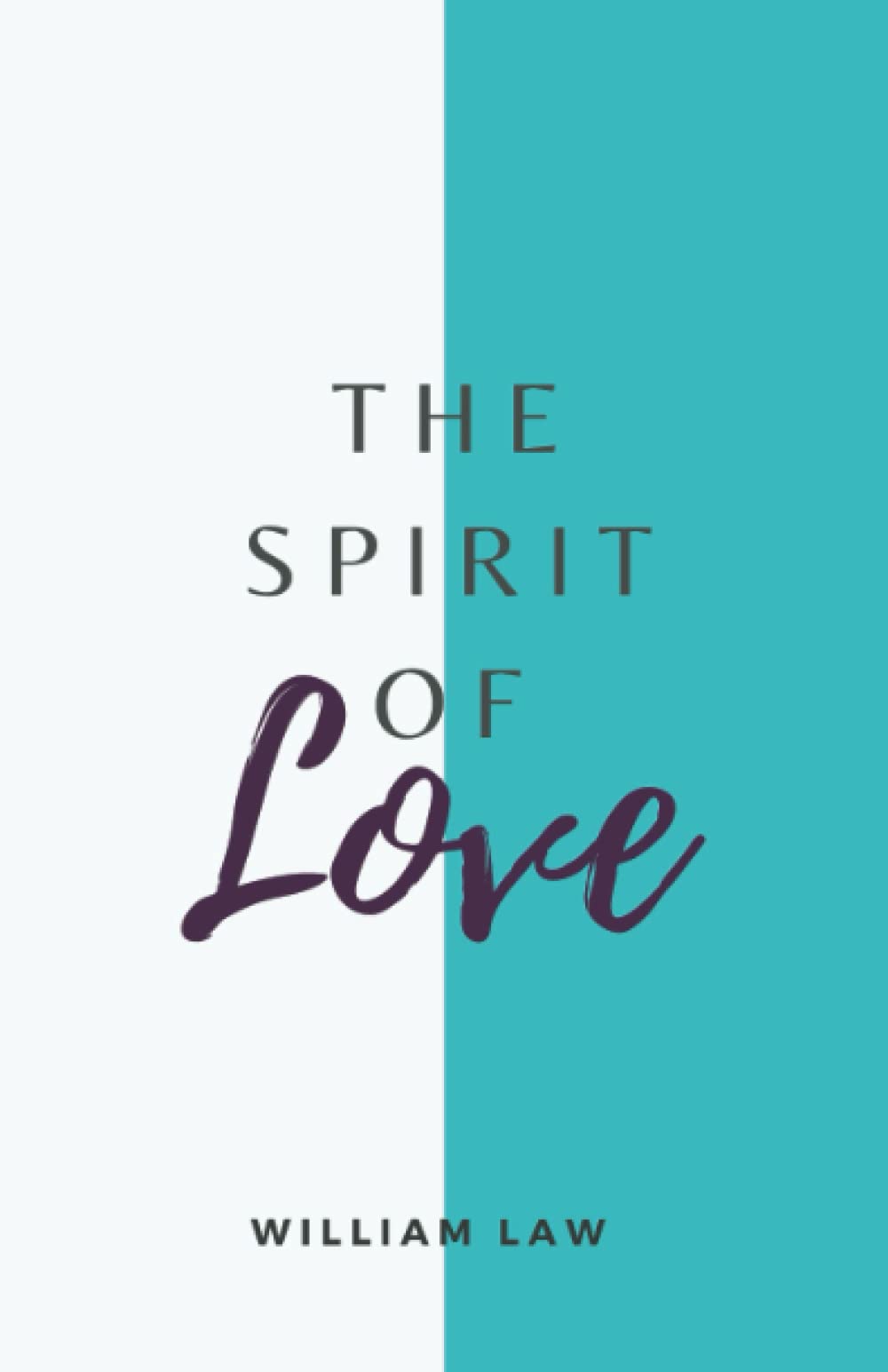 The Spirit of Love: (Annotated)