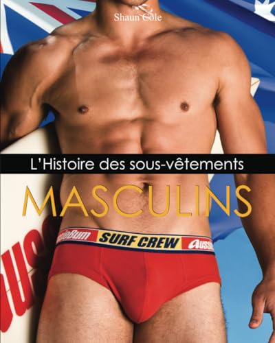 Histoire des sous-vêtements masculins livre sur l'évolution de la mode