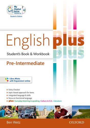 English plus. Pre-intermediate. Student's book-Workbook-My digital book. Per le Scuole superiori. Ediz. speciale. Con espansione online English plus. Pre-intermediate. Student's book-Workbook-My digital book. Per le Scuole superiori. Ediz. speciale. Con espansione online