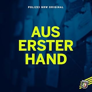 Aus Erster Hand - Ein Polizei NRW Original Titelbild