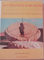 Ten Thousand Years Book: The Essential Tool for Chinese Astrology 1890438049 Book Cover