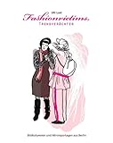 Fashionvictims, Trendverächter: Bildkolumnen und Minireportagen aus Berlin