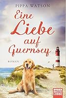 Eine Liebe auf Guernsey 3404176243 Book Cover