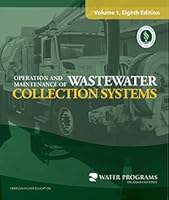 Operation and Maintenance of Wastewater Collection Systems, Volume 1 1323497722 Book Cover