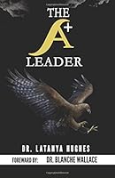 The A+ Leader 1543091989 Book Cover