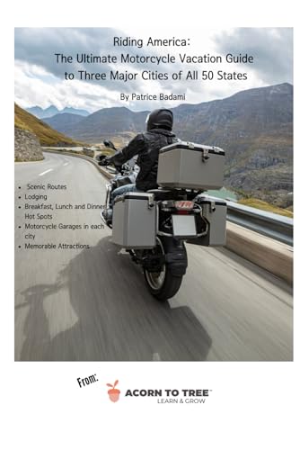 Riding America: The Ultimate Motorcycle Vacation Guide to Three Major