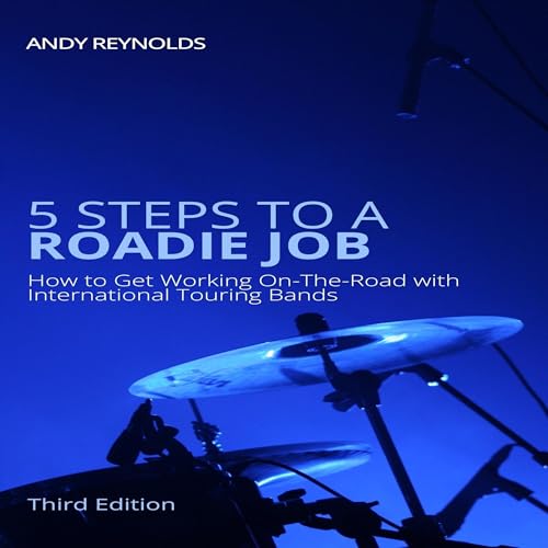 5 Steps to a Roadie Job by Andy Reynolds episode artwork