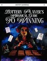 Lottery Player's Whimsical Guide to Winning 196560448X Book Cover