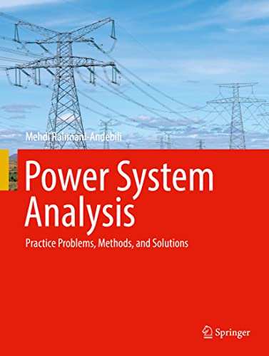 Power System Analysis: Practice Problems, Methods, and Solutions view 2