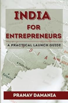Hardcover India for Entrepreneurs: A Practical Launch Guide Book