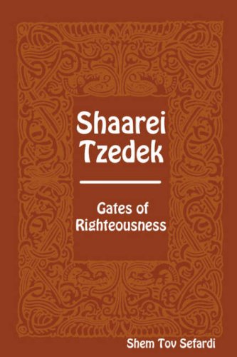 Shaarei Tzedek: Gates of Righteousness