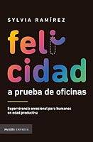 Felicidad a prueba de oficinas 9584261460 Book Cover