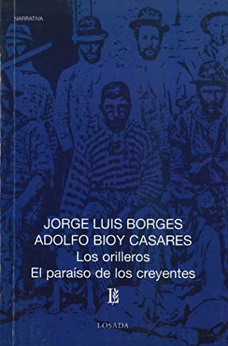 Los Orilleros; el Paraiso de los Creyentes