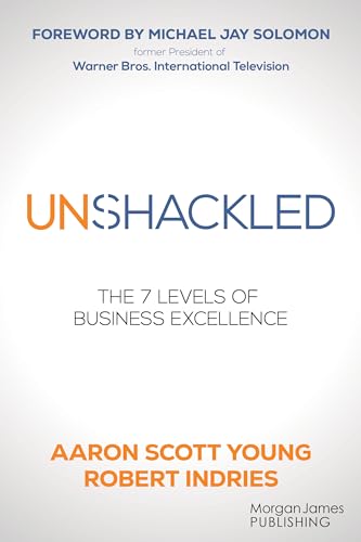 Unshackled: The 7 Levels of Business Excellence