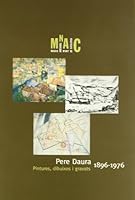 Pere Daura, 1896-1976: Retorn a Catalunya: Pintures, Dibuixos I Gravats 8480430591 Book Cover